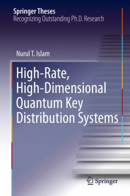 E-knjiga High-Rate, High-Dimensional Quantum Key Distribution Systems Nurul T. Islam