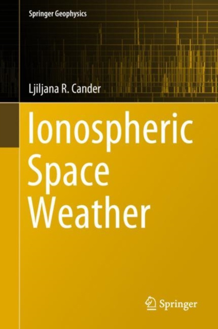 E-book Ionospheric Space Weather Ljiljana R. Cander