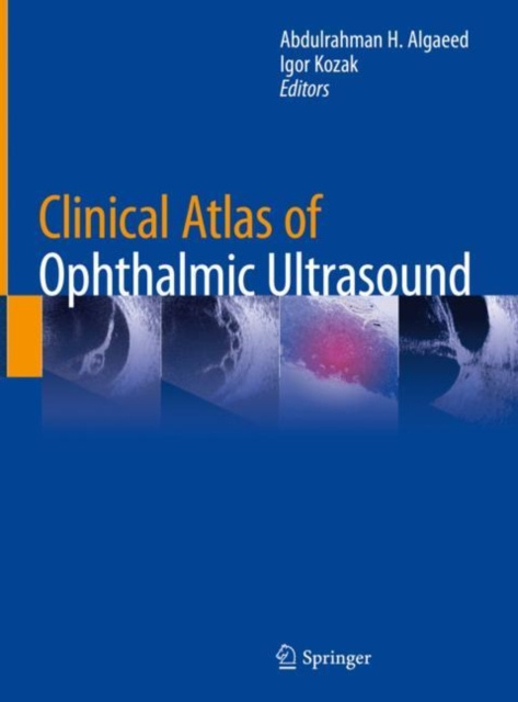 E-kniha Clinical Atlas of Ophthalmic Ultrasound Abdulrahman H. Algaeed