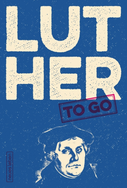 E-Book Luther to go Martin Luther