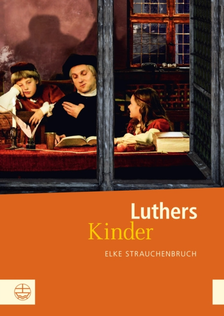 E-kniha Luthers Kinder Elke Strauchenbruch