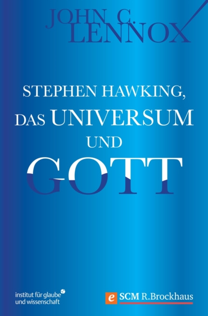 E-kniha Stephen Hawking, das Universum und Gott John Lennox