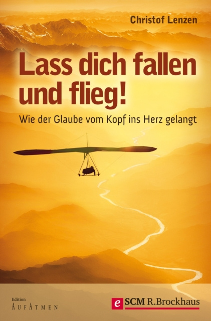 E-book Lass dich fallen und flieg! Christof Lenzen