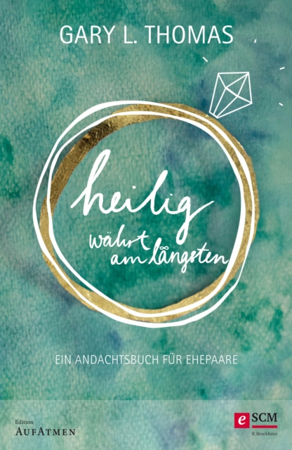 E-Book Heilig wahrt am langsten Gary L. Thomas