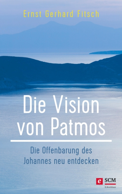 Libro electrónico Die Vision von Patmos Ernst Gerhard Fitsch