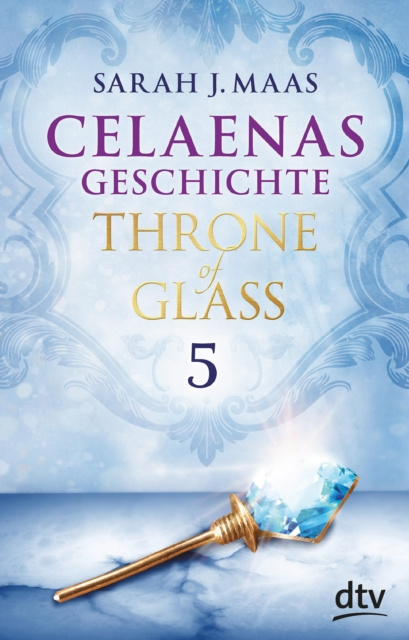 E-kniha Celaenas Geschichte 5 Ein Throne of Glass eBook Sarah J. Maas