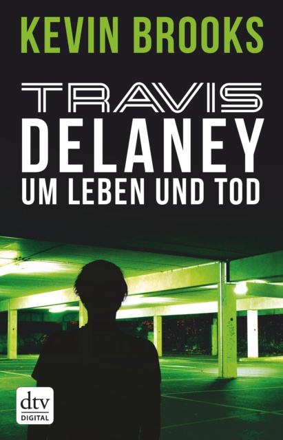 E-knjiga Travis Delaney - Um Leben und Tod Kevin Brooks
