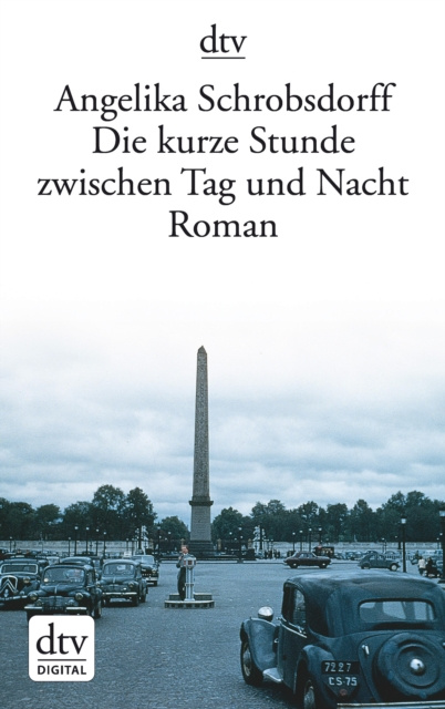 E-kniha Die kurze Stunde zwischen Tag und Nacht Angelika Schrobsdorff