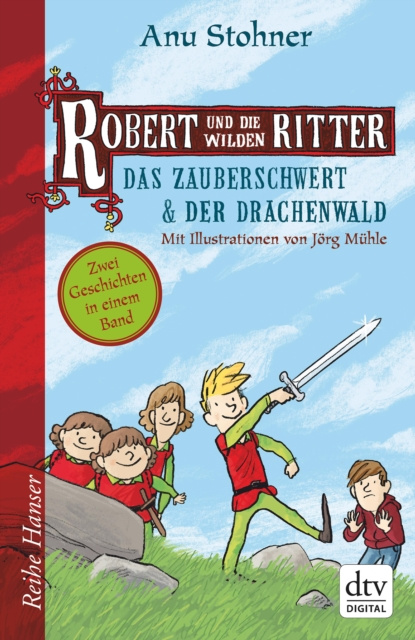E-kniha Robert und die wilden Ritter Das Zauberschwert - Der Drachenwald Anu Stohner