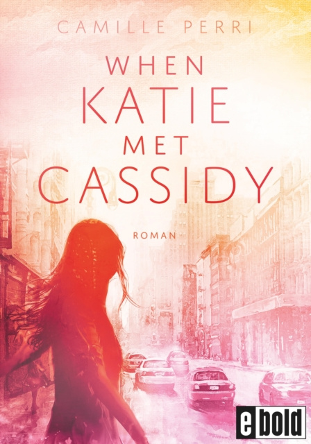 E-book When Katie met Cassidy Camille Perri