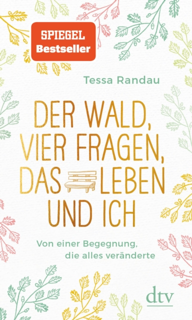 E-kniha Der Wald, vier Fragen, das Leben und ich Von einer Begegnung, die alles veranderte Tessa Randau