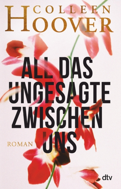 E-Book All das Ungesagte zwischen uns Colleen Hoover