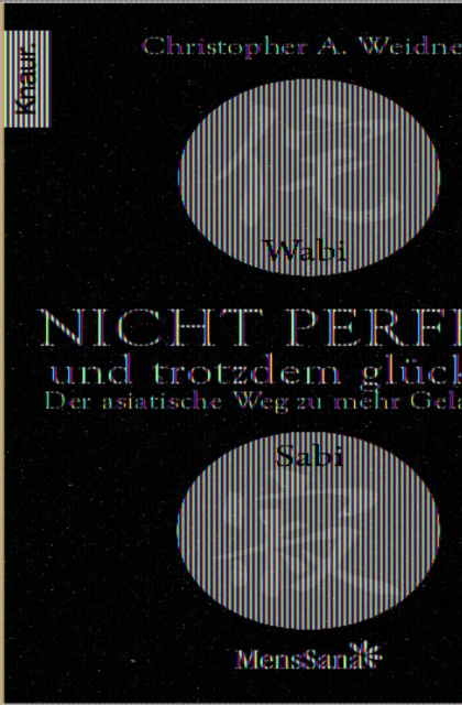 E-kniha Wabi Sabi - Nicht perfekt und trotzdem glucklich! Christopher A. Weidner