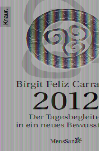 E-kniha 2012 - Der Tagesbegleiter in ein neues Bewusstsein Birgit Feliz Carrasco