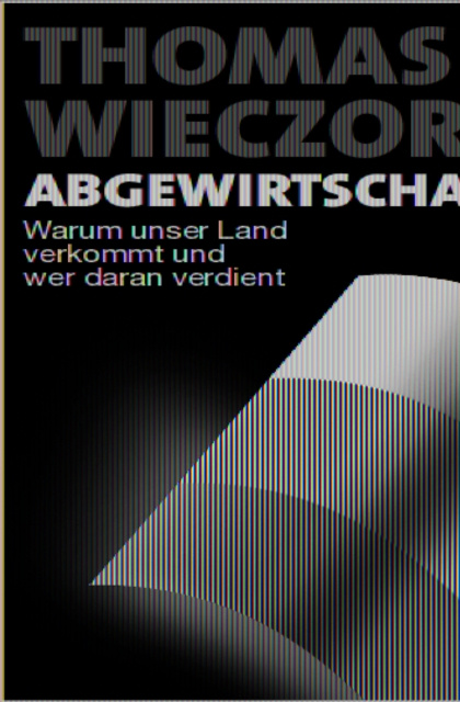 E-knjiga Abgewirtschaftet Thomas Wieczorek