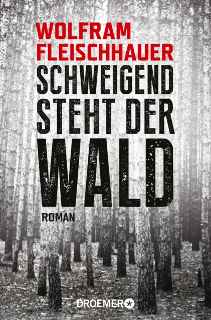 E-knjiga Schweigend steht der Wald Wolfram Fleischhauer