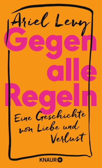 E-kniha Gegen alle Regeln Ariel Levy