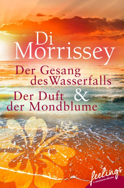 E-kniha Der Gesang des Wasserfalls + Der Duft der Mondblume Di Morrissey