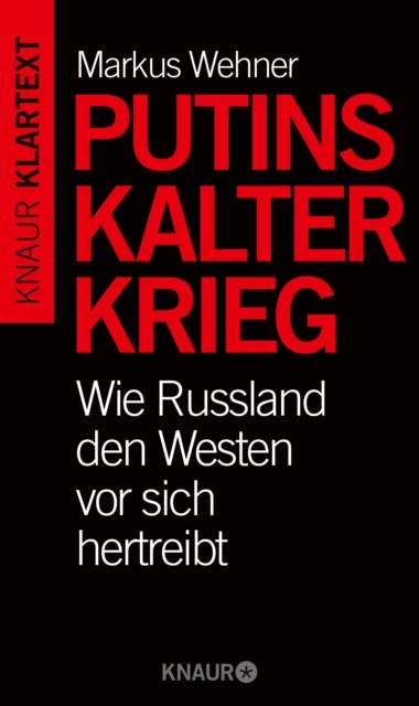 E-kniha Putins Kalter Krieg Markus Wehner