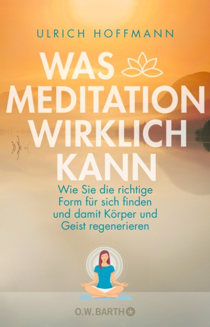E-kniha Was Meditation wirklich kann Ulrich Hoffmann