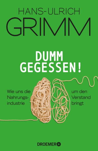 E-kniha Dumm gegessen! Hans-Ulrich Grimm