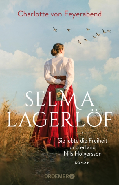 E-kniha Selma Lagerlof - sie lebte die Freiheit und erfand Nils Holgersson Charlotte von Feyerabend