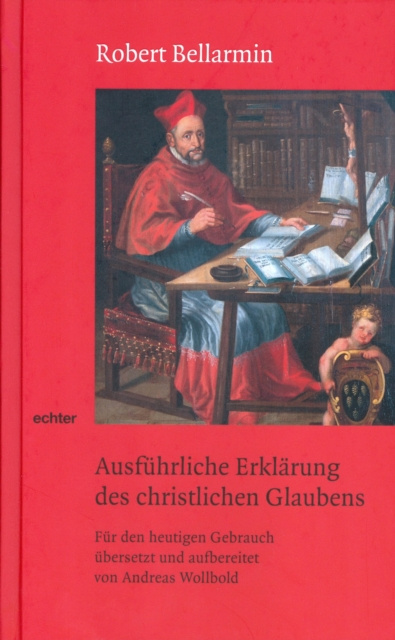 E-kniha Ausfuhrliche Erklarung des christlichen Glaubens Robert Bellarmin