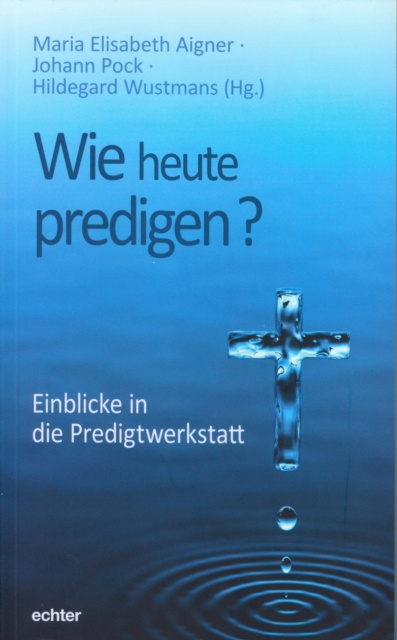 E-kniha Wie heute predigen? Maria Elisabeth Aigner
