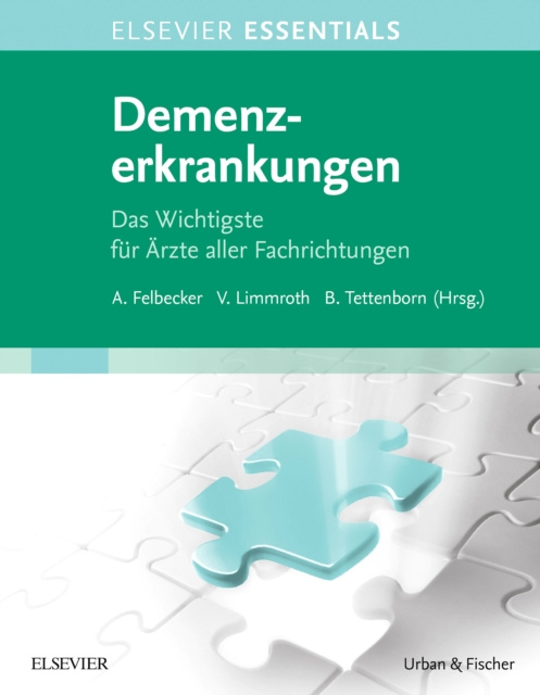 E-kniha ELSEVIER ESSENTIALS Demenzerkrankungen Ansgar Felbecker