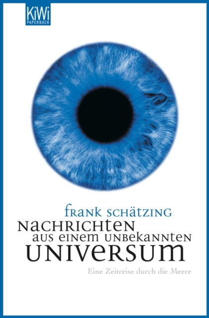 E-kniha Nachrichten aus einem unbekannten Universum Frank Schatzing