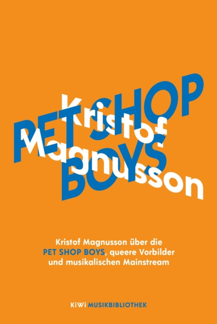 E-kniha Kristof Magnusson uber Pet Shop Boys, queere Vorbilder und musikalischen Mainstream Kristof Magnusson