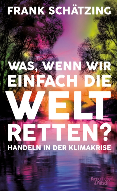 E-kniha Was, wenn wir einfach die Welt retten? Frank Schatzing