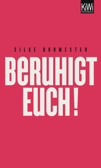 E-knjiga Beruhigt Euch! Silke Burmester