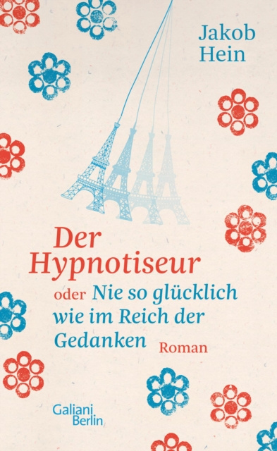 ebook Der Hypnotiseur oder Nie so glucklich wie im Reich der Gedanken Jakob Hein