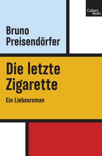 E-knjiga Die letzte Zigarette Bruno Preisendorfer
