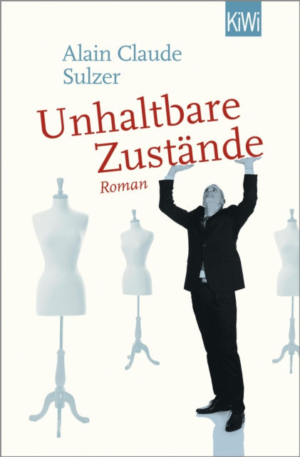 E-kniha Unhaltbare Zustande Alain Claude Sulzer