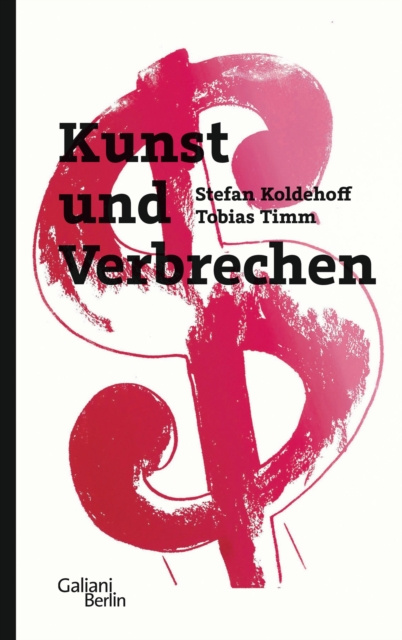 E-kniha Kunst und Verbrechen Stefan Koldehoff