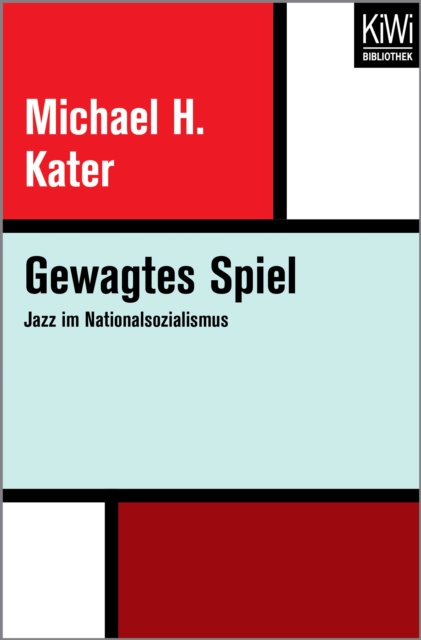 E-kniha Gewagtes Spiel Michael H. Kater