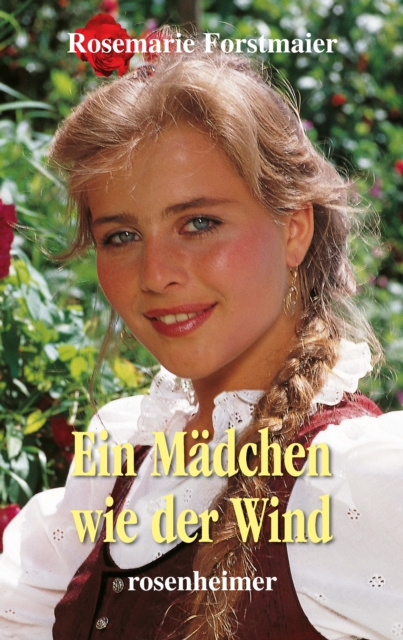 E-knjiga Ein Madchen wie der Wind Rosemarie Forstmaier
