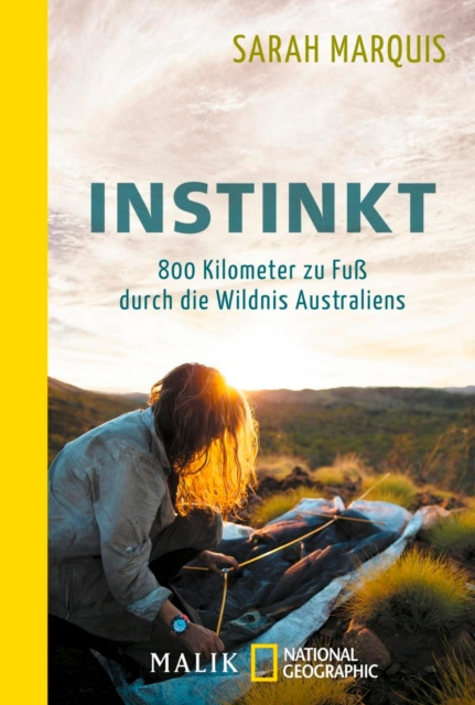 E-kniha Instinkt - 800 Kilometer zu Fu durch die Wildnis Australiens Sarah Marquis