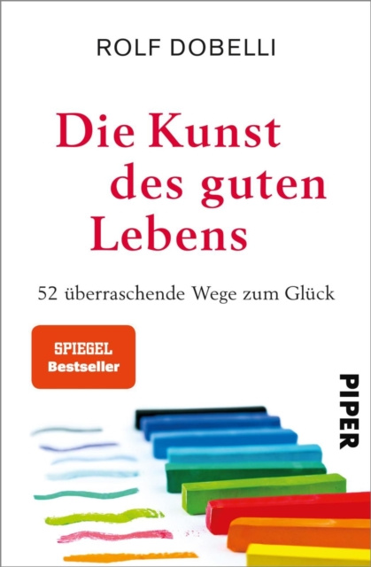 E-kniha Die Kunst des guten Lebens Rolf Dobelli