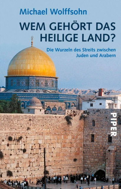 E-Book Wem gehort das Heilige Land? Michael Wolffsohn