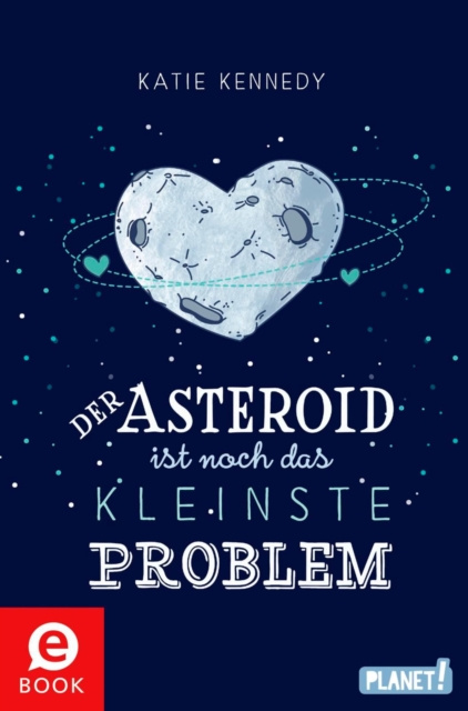 E-book Der Asteroid ist noch das kleinste Problem Katie Kennedy