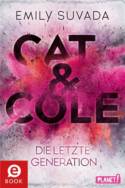 E-knjiga Cat & Cole 1: Die letzte Generation Emily Suvada