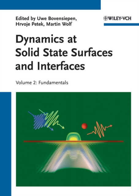 E-knjiga Dynamics at Solid State Surfaces and Interfaces, Volume 2 Uwe Bovensiepen