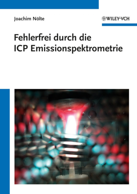 E-kniha Fehlerfrei durch die ICP Emissionsspektrometrie Joachim N&ouml;lte