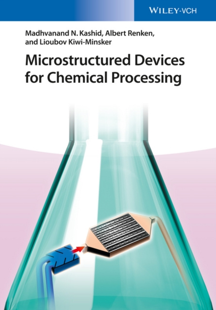 E-knjiga Microstructured Devices for Chemical Processing Albert Renken
