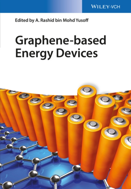 E-knjiga Graphene-based Energy Devices A. Rashid bin Mohd Yusoff