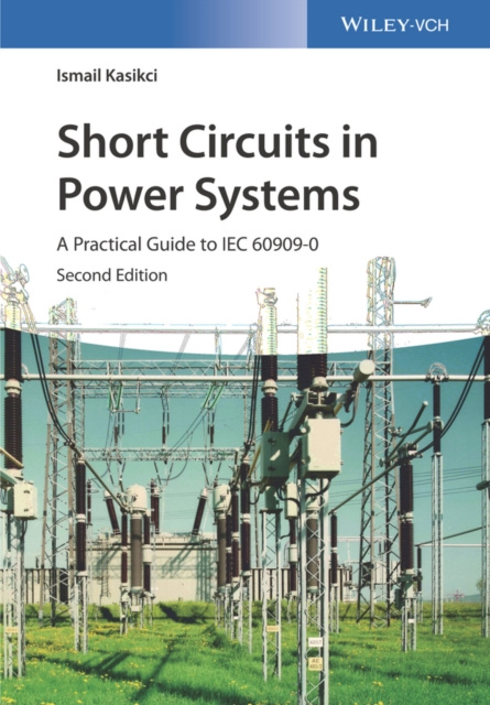 E-book Short Circuits in Power Systems Ismail Kasikci
