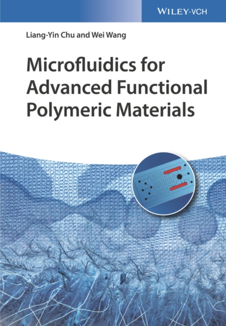E-Book Microfluidics for Advanced Functional Polymeric Materials Liang-Yin Chu